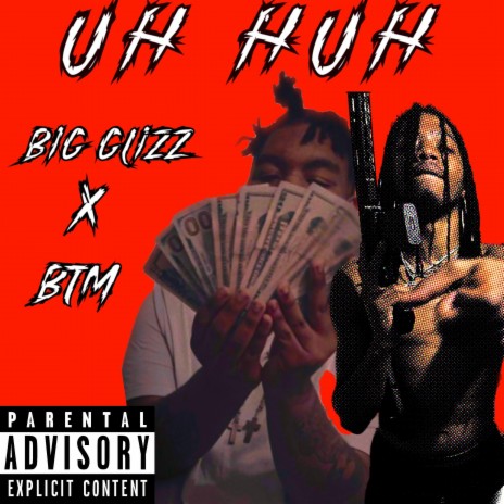 UH HUH ft. BIG GLIZZ | Boomplay Music