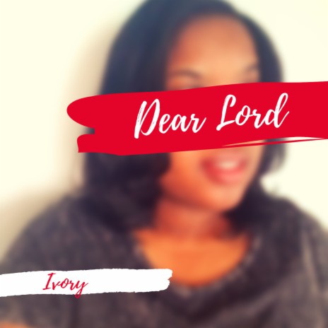 Dear Lord | Boomplay Music