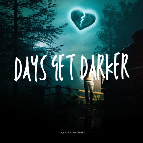 Days Get Darker | Boomplay Music