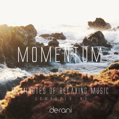 Momentum (15 Minutes of Relaxing Music) | Boomplay Music