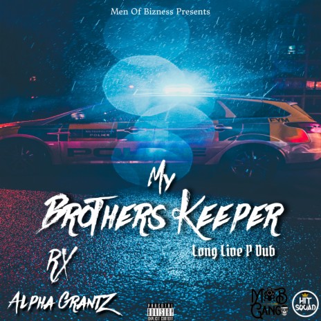 My Brothers Keeper ft. Alpha Grantz | Boomplay Music