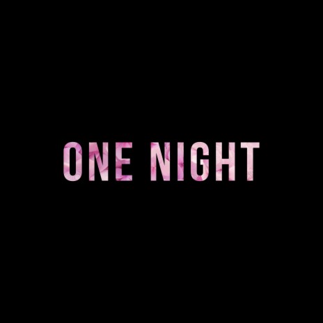 One Night | Boomplay Music