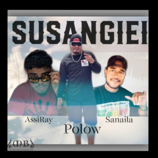 SUSANGIEI by Polow, Assi Ray & Sanaila