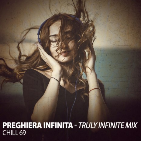 Preghiera Infinita (Truly Infinite Mix) | Boomplay Music