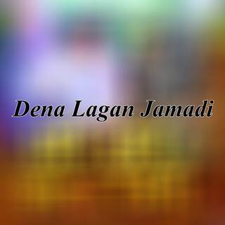 Dena Lagan Jamadi