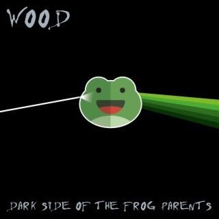 Dark Side Of The Frog Parents