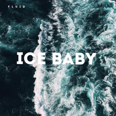 Ice Baby | Boomplay Music