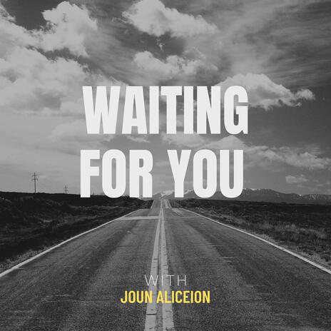 Waiting For You | Boomplay Music