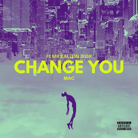 Change You ft. Mr Ballon d'or | Boomplay Music