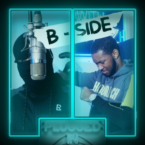 B-Side x Fumez The Engineer - Plugged In ft. Bside | Boomplay Music