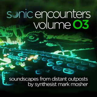 Sonic Encounters Volume 03