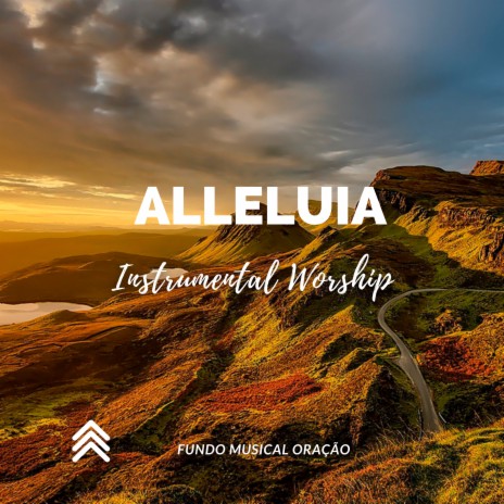 Alleluia Instrumental Worship | Boomplay Music