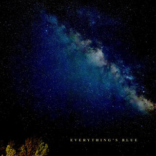 Everything's Blue lyrics | Boomplay Music