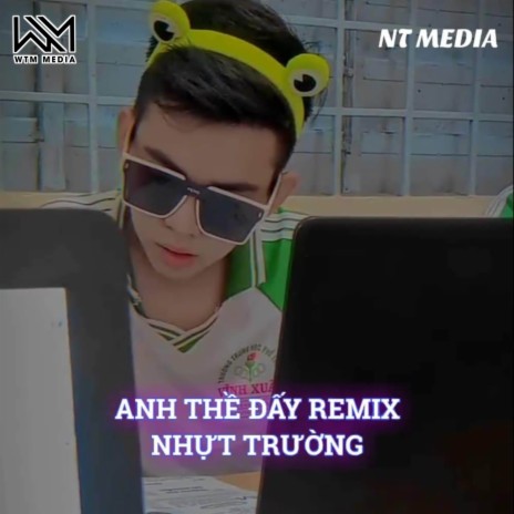 Anh Thề Đấy (Remix) ft. Nhựt Trường | Boomplay Music