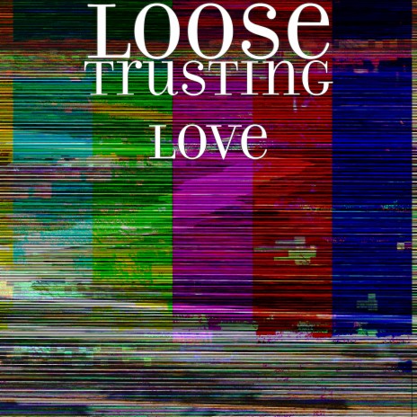 Trusting Love | Boomplay Music