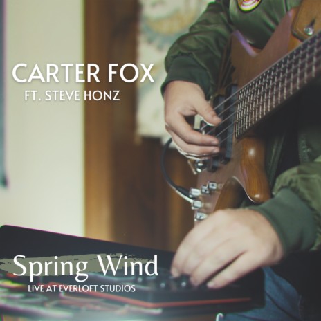 Spring Wind (Live at Everloft Studios) ft. Steve Honz | Boomplay Music