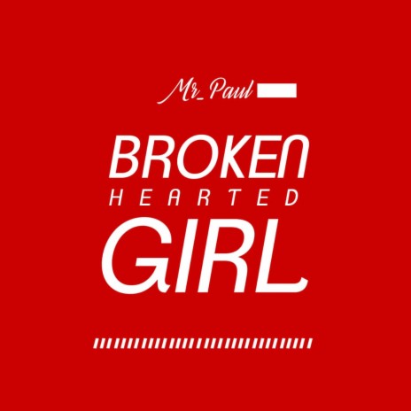 Broken hearted girl | Boomplay Music