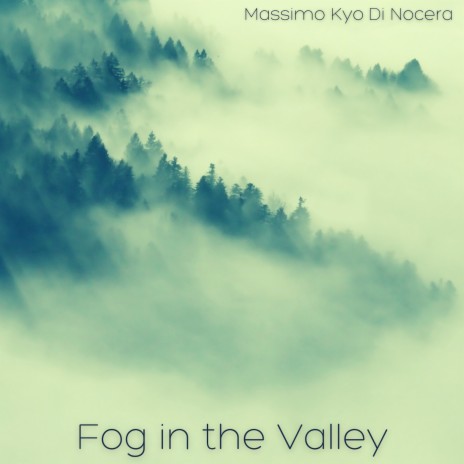 Fog in the Valley | Boomplay Music