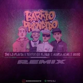 Barrio Prendido - Remix