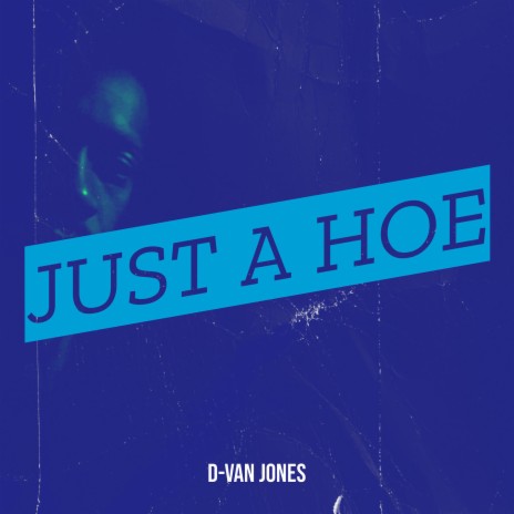 Just a Hoe | Boomplay Music