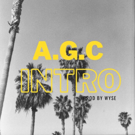 a.g.c Intro | Boomplay Music