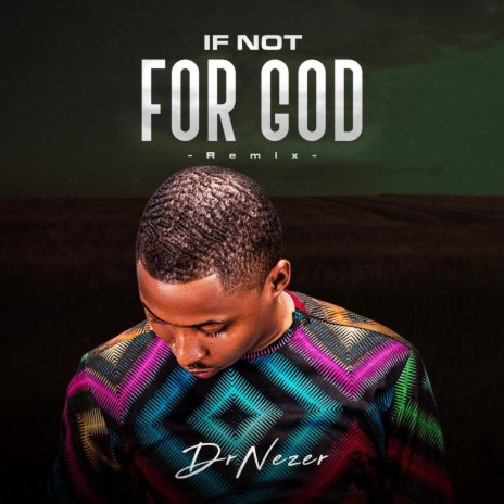 If Not for God (Remix)