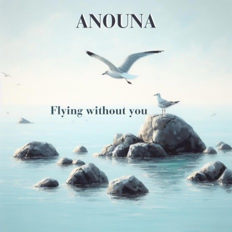 Flying without you | Boomplay Music