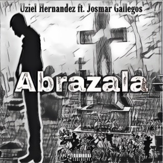 Abrázala ft. Uziel Hernández lyrics | Boomplay Music