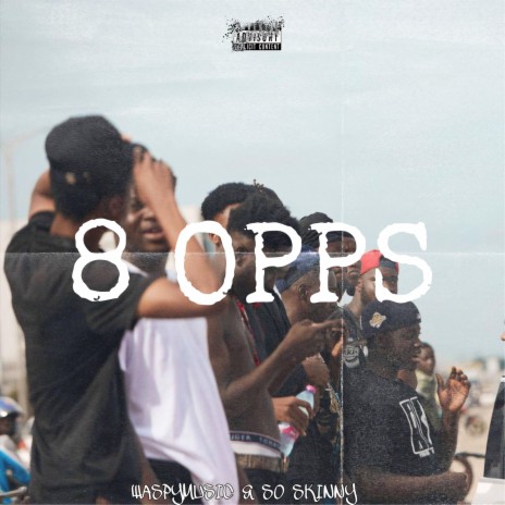 8 Opps ft. So Skinny | Boomplay Music