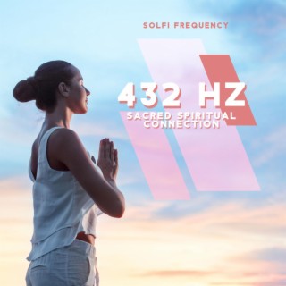 432 Hz: Sacred Spiritual Connection