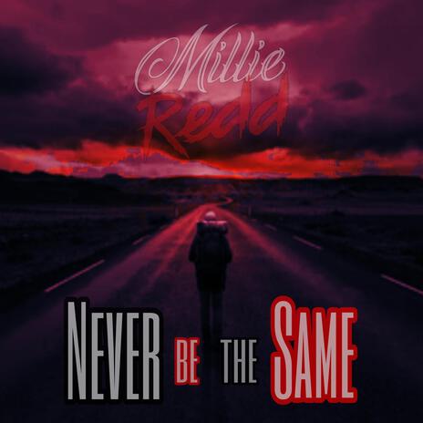 Never be the Same | Boomplay Music