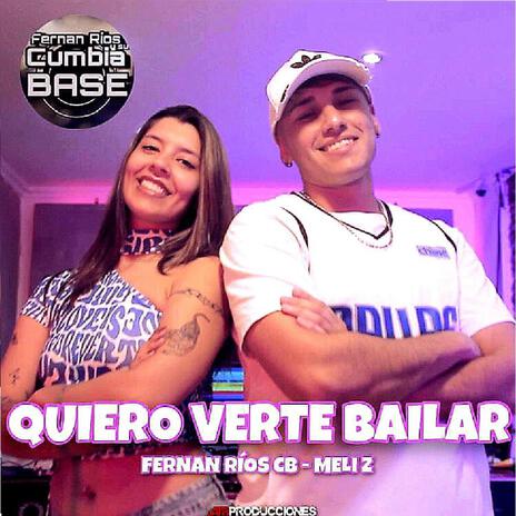 Quiero verte bailar (Meli Z) | Boomplay Music