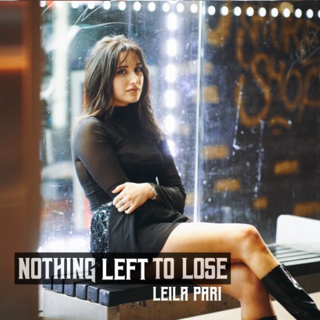 Nothing Left To Lose | Boomplay Music