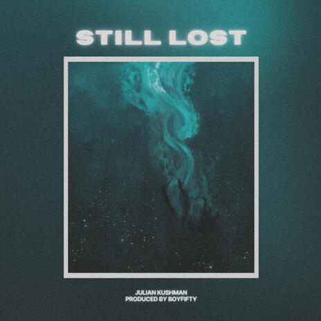 Still Lost | Boomplay Music