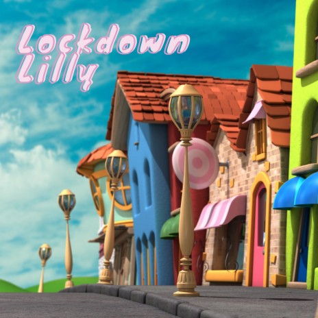 Lockdown Lilly