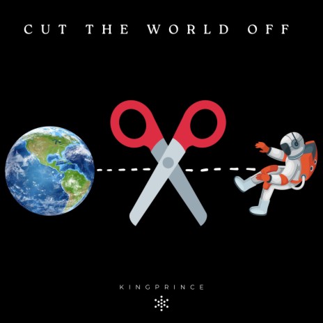 Cut the world off | Boomplay Music