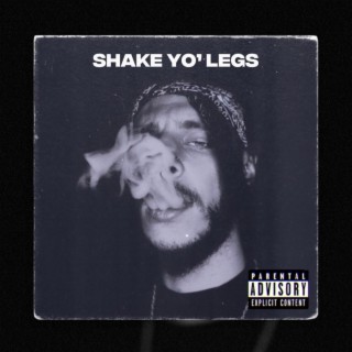 Shake yo' legs