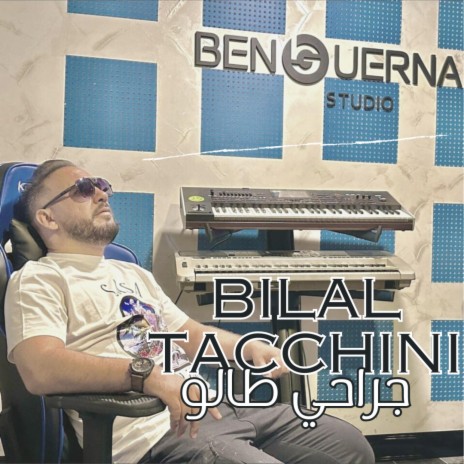 Bilal Tacchini جروحي طالو | Boomplay Music