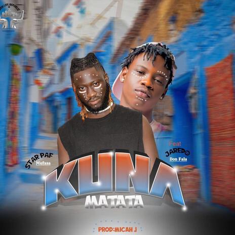 Kuna Matata ft. Jaredo | Boomplay Music