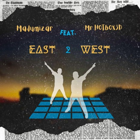 East 2 West ft. Mr Hotbox3d | Boomplay Music