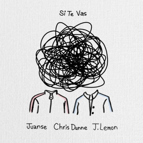 Si Te Vas ft. Chris Dunne & J. Lemón | Boomplay Music