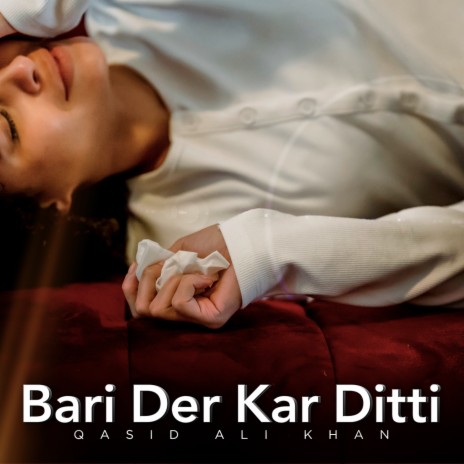 Bari Der Kar Ditti | Boomplay Music