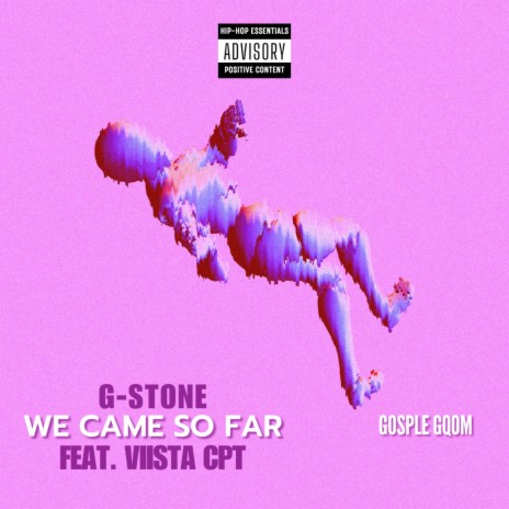 We Came So Far (Prod.By _ G-Stone) ft. G-Stone