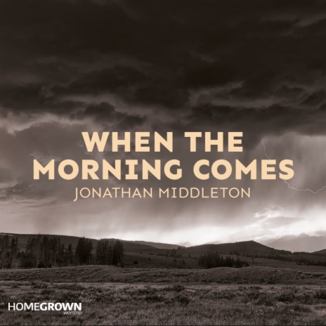 When the Morning Comes ft. Jonathan David Middleton