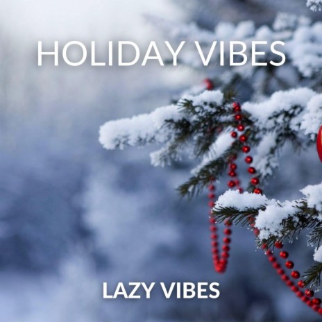 Holiday Vibe | Boomplay Music