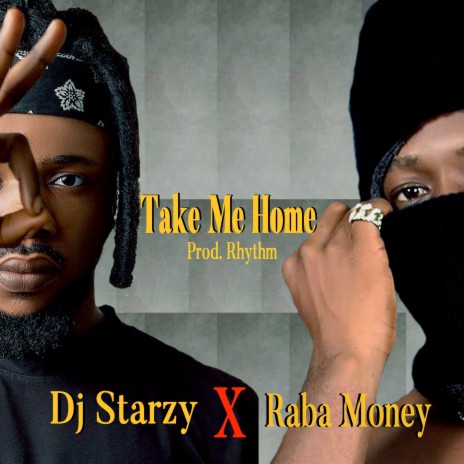 Take Me Home ft. Raba Money | Boomplay Music