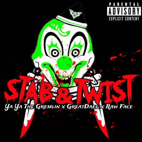 Stab and Twist ft. GreatDaeg & Raw Face