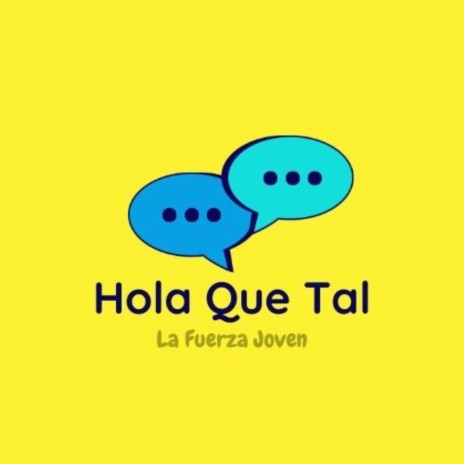 Hola Que Tal | Boomplay Music