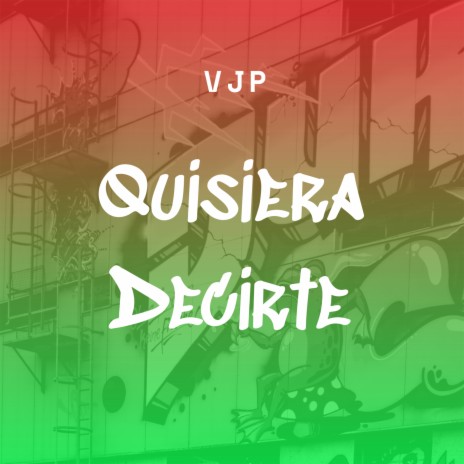 Quisiera Decirte | Boomplay Music