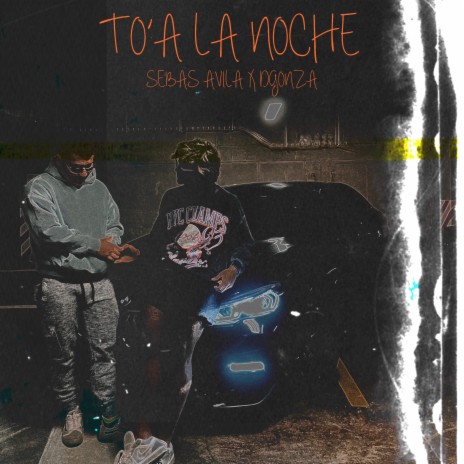 TO'A LA NOCHE ft. DGONZA | Boomplay Music